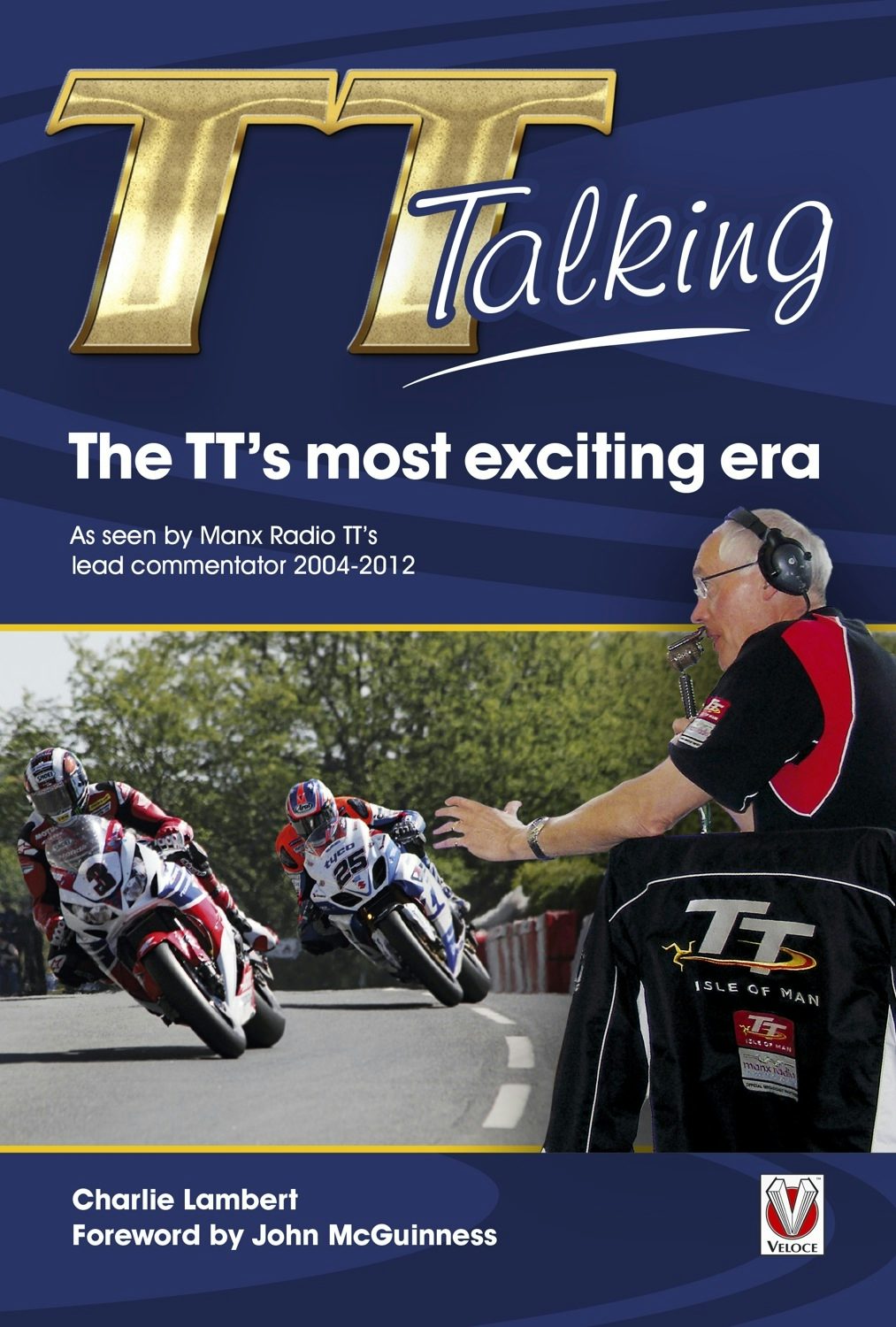 Book cover image for TT Talking - The TT’s most exciting era ISBN: 9781787118980